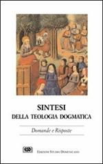 Sintesi della Teologia dogmaticay. Domande e risposte