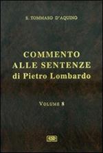 Commento alle Sentenze di Pietro Lombardo. Testo italiano e latino. Vol. 8: La penitenza, l'Unzione degli infermi.