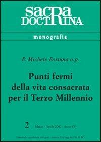 Punti fermi della vita consacrata per il terzo millennio - Michele Fortuna - copertina