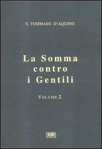 La somma contro i gentili. Vol. 2 - d'Aquino (san) Tommaso - copertina