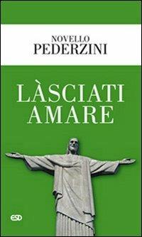 Làsciati amare - Novello Pederzini - copertina