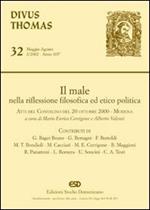Il male nella riflessione filosofica ed etico politica. Atti del Convegno (Modena, 20 ottobre 2000)