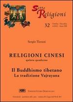 Religioni cinesi. Vol. 5: Il buddhismo tibetano. La tradizione vajrayana