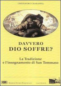 Davvero Dio soffre? La tradizione e l'insegnamento di s. Tommaso - Krzysztof Charamsa - copertina