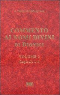 Commento ai nomi divini di Dionigi. Vol. 1 - Tommaso d'Aquino (san) - copertina