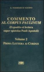 Commento al Corpus Paulinum (expositio et lectura super epistolas Pauli apostoli). Vol. 2: Prima Lettera ai corinzi.