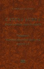 Catena aurea. Glossa continua super evangelia. Testo latino a fronte. Vol. 6: Vangelo secondo Giovanni. Capitoli 1-8.