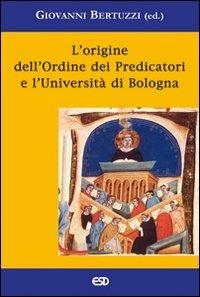 L'origine dell'ordine dei predicatori e l'università di Bologna - copertina