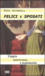 Felici e sposati. Coppia, convivenza e matrimonio