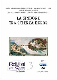Religioni e sette nel mondo. Vol. 3: La Sindone tra scienza e fede - copertina