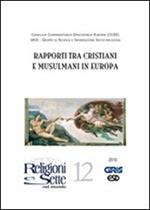Religioni e sette nel mondo. Vol. 12: Rapporti tra cristiani e musulmani.