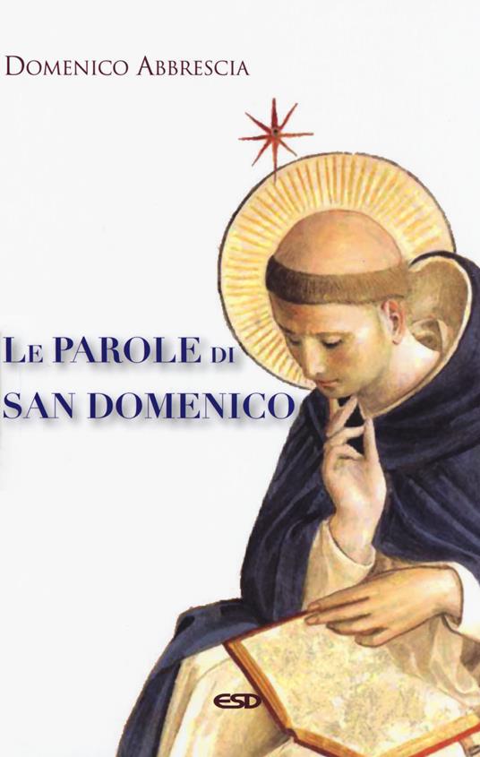 Le parole di san Domenico - Domenico M. Abbrescia - copertina
