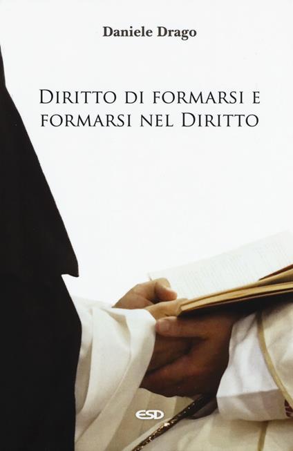 Diritto di formarsi e formarsi nel diritto - Daniele Drago - copertina