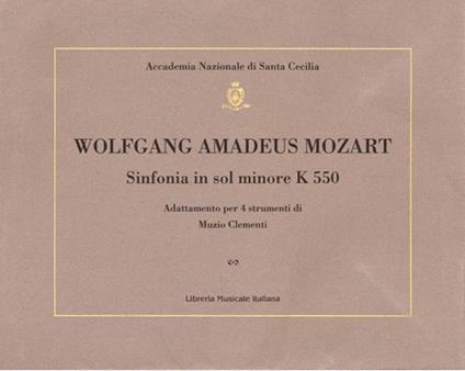 Sinfonia in sol minore K 550. Adattamento per 4 strumenti di Muzio Clementi - Wolfgang Amadeus Mozart - copertina