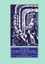 Fra catene, fra stili e fra veleni... Ossia della scena di prigione nell'opera italiana (1690-1724)
