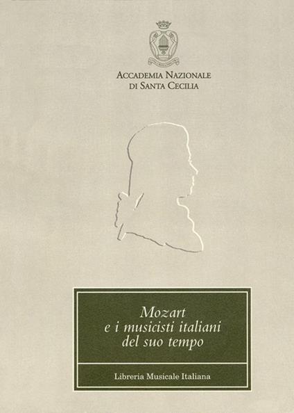 Mozart e i musicisti italiani del suo tempo. Atti del Convegno internazionale (Roma, 22-23 ottobre 1991) - copertina