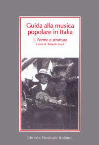 Libro Guida alla musica popolare in Italia. Vol. 1: Forme e strutture 