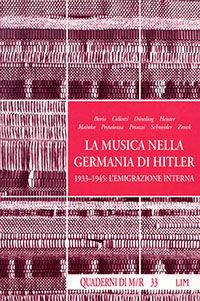 Libro La musica nella Germania di Hitler. 1933-1945: l'emigrazione interna 