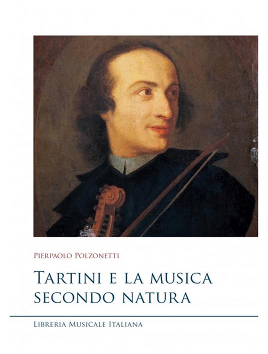 Tartini e la musica secondo natura - Pierpaolo Polzonetti - copertina