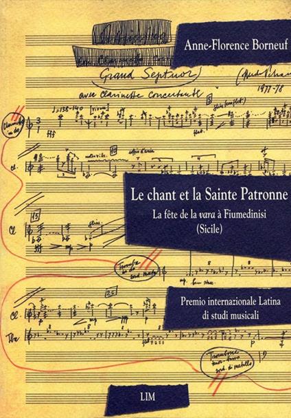 Le chant et la sainte patronne. La fête de la vara à Fiumedinisi (Sicile) - Anne-Florence Borneuf - copertina