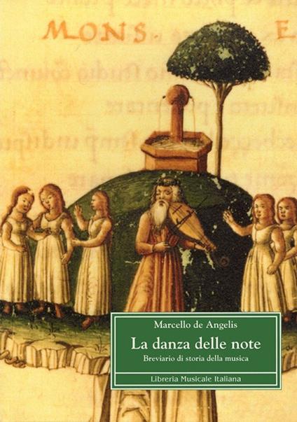 La danza delle note. Breviario di storia della musica - Marcello De Angelis - copertina