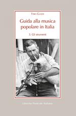 Guida alla musica popolare in Italia. Vol. 3: Gli strumenti della musica popolare in Italia