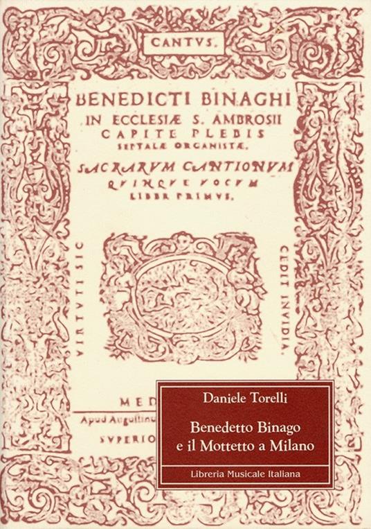 Benedetto Binago e il mottetto a Milano - Daniele Torelli - copertina