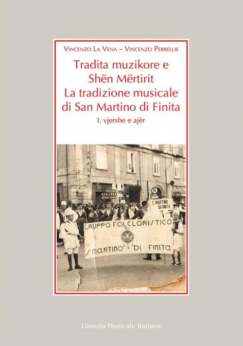 Tradita Muzikore e Shën Mërtirit. La tradizione musicale di San Mart ita. Con CD Audio - Vincenzo La Vena,Vincenzo Perrellis - copertina