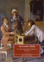 Alessandro Rolla (1757-1841). Un caposcuola dell'arte violinistica lombarda. Atti del Convegno di studi (Pavia, 4-6 maggio 2007)