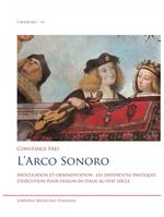 L'arco sonoro. Articulation et ornementation: les différentes pratiques d'exécution pour violon en Italie au XVIIe siècle