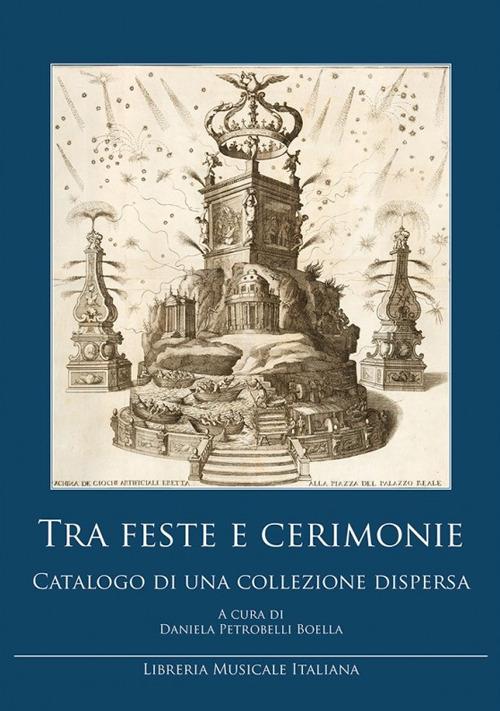 Tra feste e cerimonie. Catalogo di una collezione dispersa - copertina