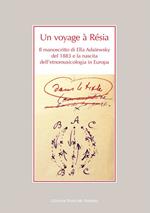 Un voyage à Résia. Il manoscritto di Ella Adaïewsky del 1883 e la nascita dell'etnomusicologia in Europa
