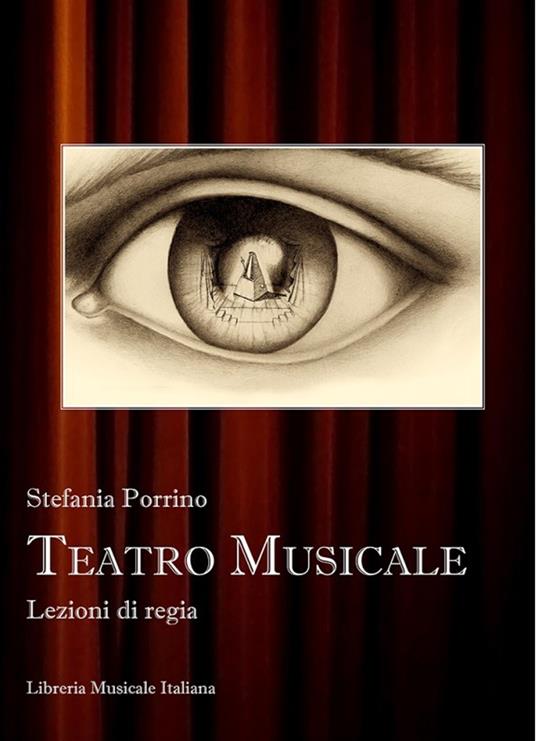 Teatro musicale. Lezioni di regia - Stefania Porrino - copertina