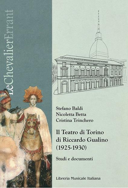 Il teatro di Torino di Riccardo Gualino (1925-1930). Studi e documenti. Con DVD - Stefano Baldi,Nicoletta Betta,Cristina Trinchero - copertina