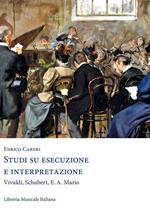 Studi di esecuzione e interpretazione. Vivaldi, Schubert, E.A. Mario