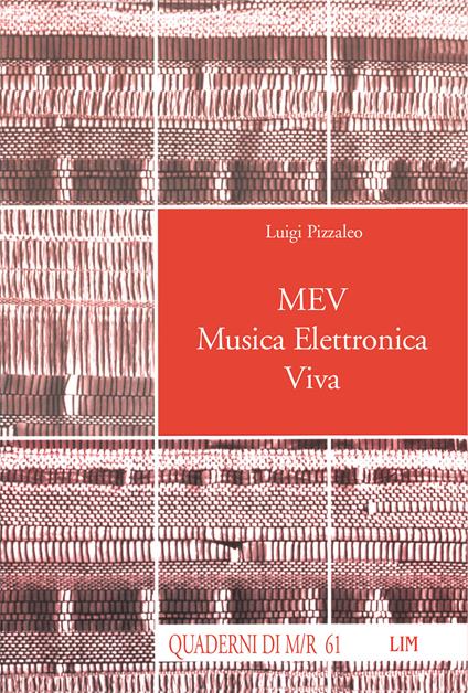 MEV. Musica elettronica viva - Luigi Pizzaleo - copertina