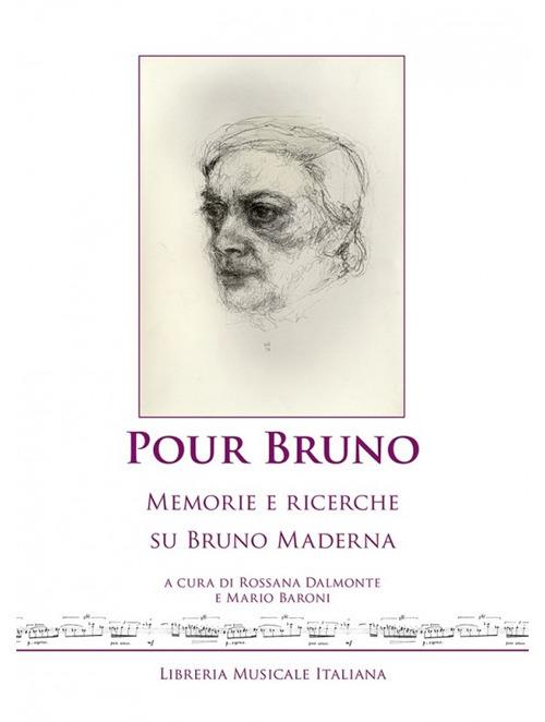 Pour Bruno. Memorie e ricerche su Bruno Maderna - copertina