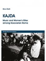 Kajda. Music and women's rites among Kosovarian Roma. Con DVD