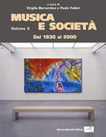 Musica e società. Vol. 3: Dal 1830 al 2000
