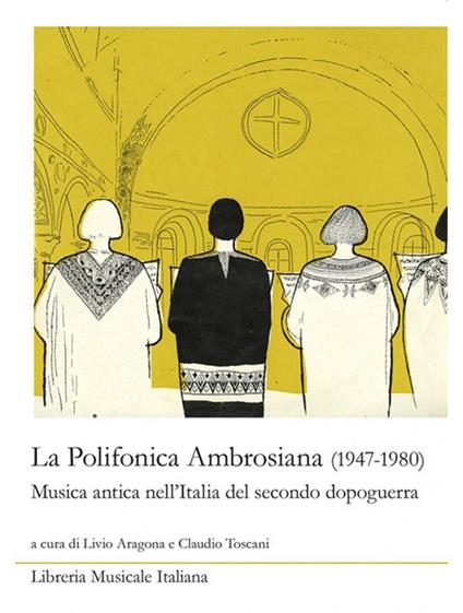 La Polifonica Ambrosiana (1947-1980). Musica antica nell'Italia del secondo dopoguerra. Con CD-Audio - copertina