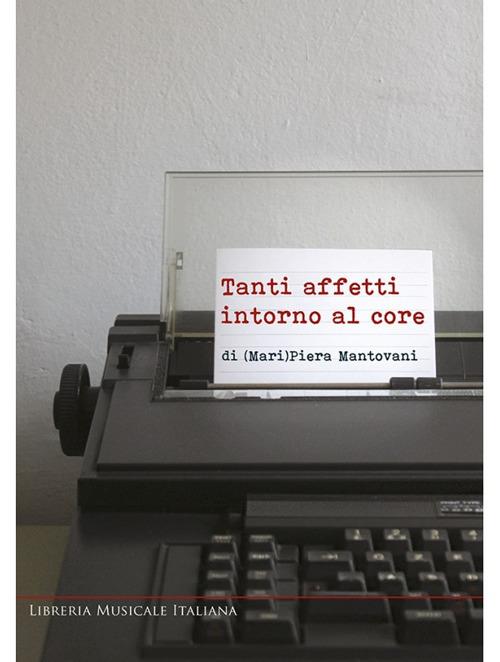 Tanti affetti intorno al cor di (Mari)Piera Mantovani - copertina