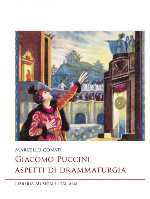 Giacomo Puccini. Aspetti di drammaturgia - Marcello Conati - copertina