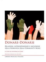 Donare-Donarsi. Relazioni, interdipendenze e inclusione nella pedagogia della Community Music