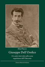 Giuseppe Dell'Orefice. «Un canto interrotto sulla scena napoletana dell'Ottocento»