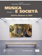 Musica e società. Vol. 1: Dall'Alto Medioevo al 1640