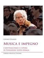 Musica e impegno. L’antifascismo e l’opera di Fernando Lopes-Graça. Con CD-Audio