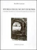 Storia degli scavi di Roma e notizie intorno le collezioni romane di antichità (1000-1530). Vol. 1