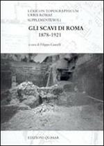 Lexicon topographicum urbis Romae. Supplementum II. Vol. 1: Gli scavi di Roma 1878-1921.