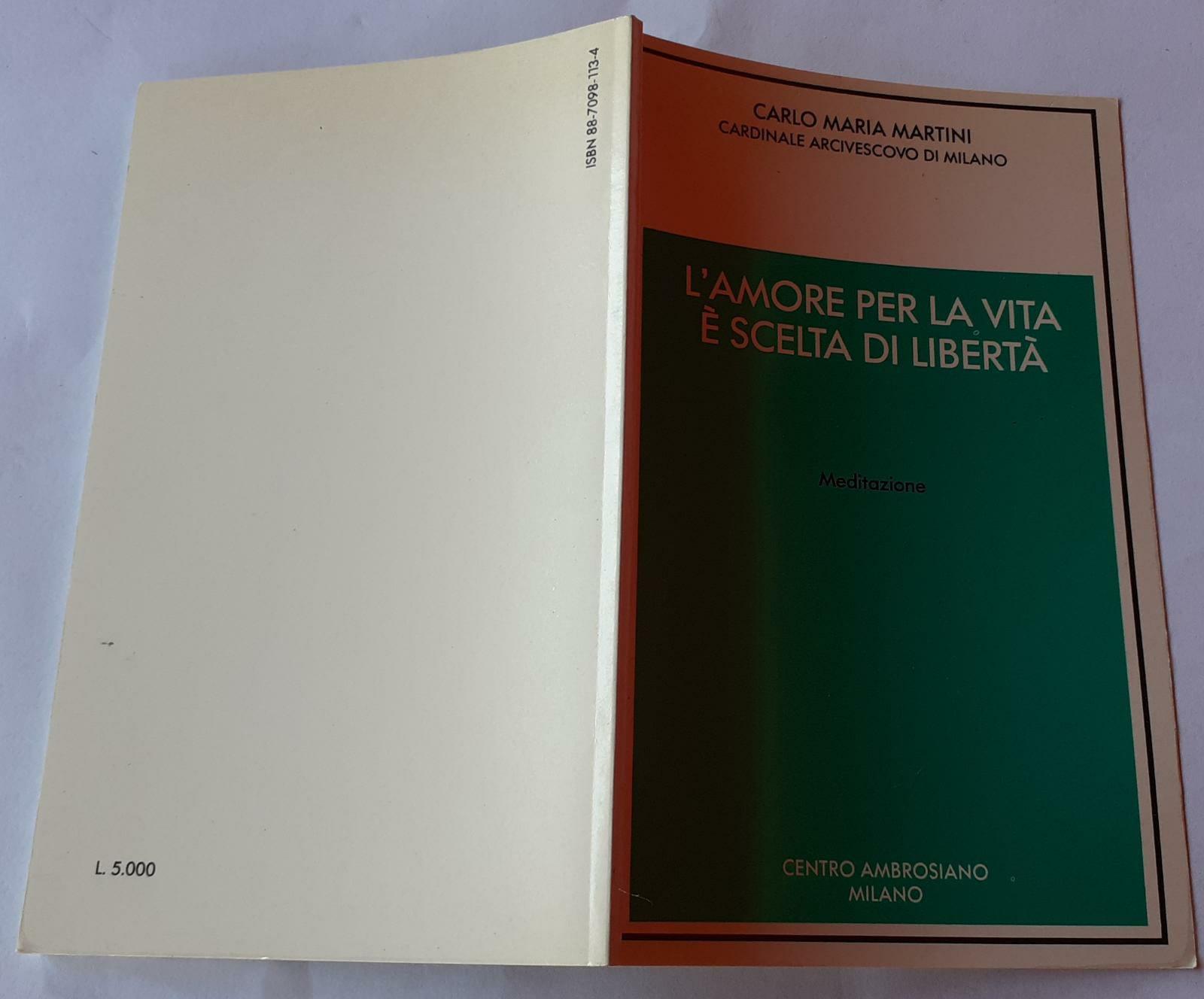 L' amore per la vita è scelta di libertà