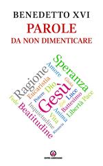Benedetto XVI. Parole da non dimenticare